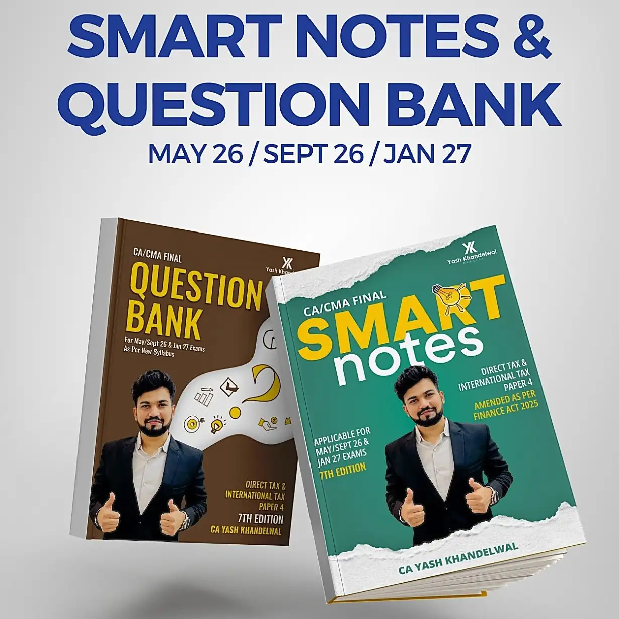 CA CMA Final Direct Tax - Smart Notes & Question Bank CA/CMA Final - Direct Tax Laws (Smart Notes & Question Bank) by CA Yash Khandelwal for May/June/Sep/Dec 26 & Jan 27 Exams