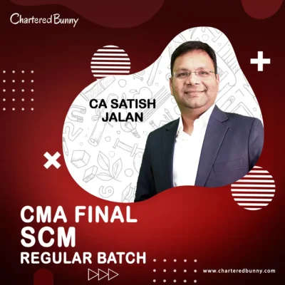 CMA Final Strategic Cost Management SCM Regular Batch (Group 3) by CA Satish Jalan for Dec 24 & June 25