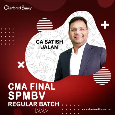 CMA Final SPMBV (Group 4) Regular Batch by CA Satish Jalan for Dec 24 & June 25