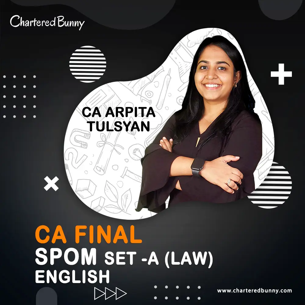 CA Final - SPOM set A LAW CA Final - SPOM Set A Law Fastrack Batch in English By CA Arpita Tulsyan