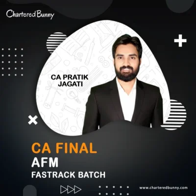 CA Final – Advanced Financial Management AFM (Fastrack Batch) by CA Pratik Jagati