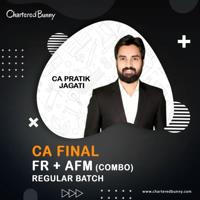 CA Final - CA Pratik Jagati FR & AFM (Regular Batch) Combo for May 26 & Sep 26 onwards