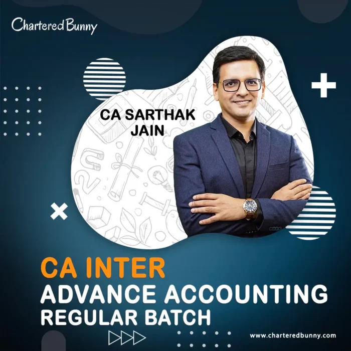 CA Inter - Advanced Accounts Regular Batch Full Course By CA Sarthak Jain