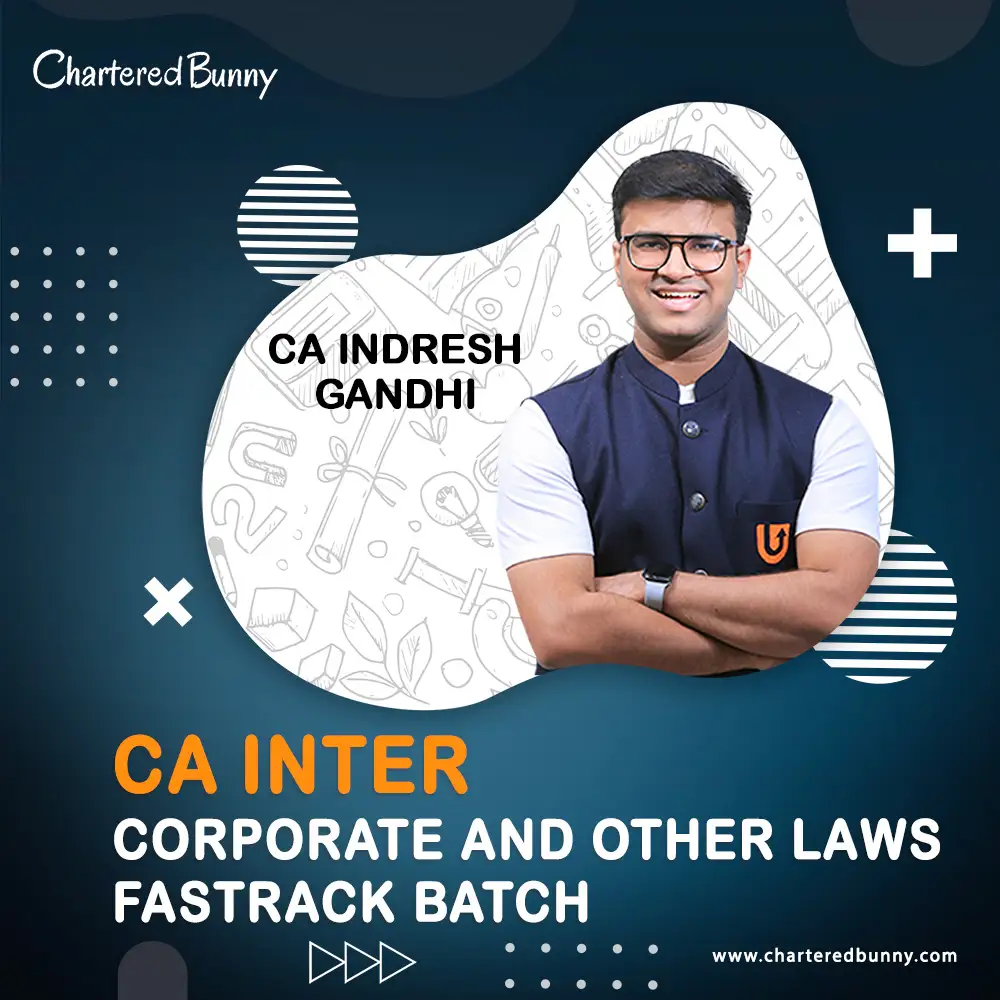 CA Inter - Corporate and Other Laws Fastrack Batch by CA Indresh Gandhi CA Inter - Corporate and Other Laws Fastrack Batch New Syllabus by CA Indresh Gandhi - Ultimate CA