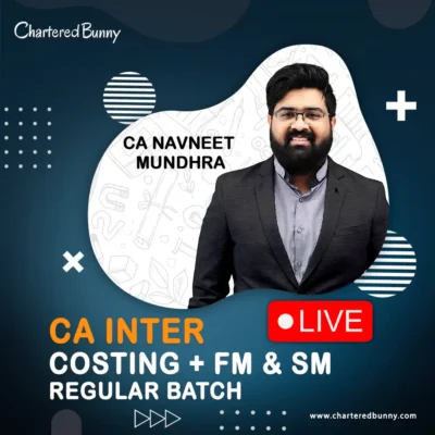 CA Inter - Costing & FMSM Live Regular Batch (new) by CA Navneet Mundhra - Navin Classes