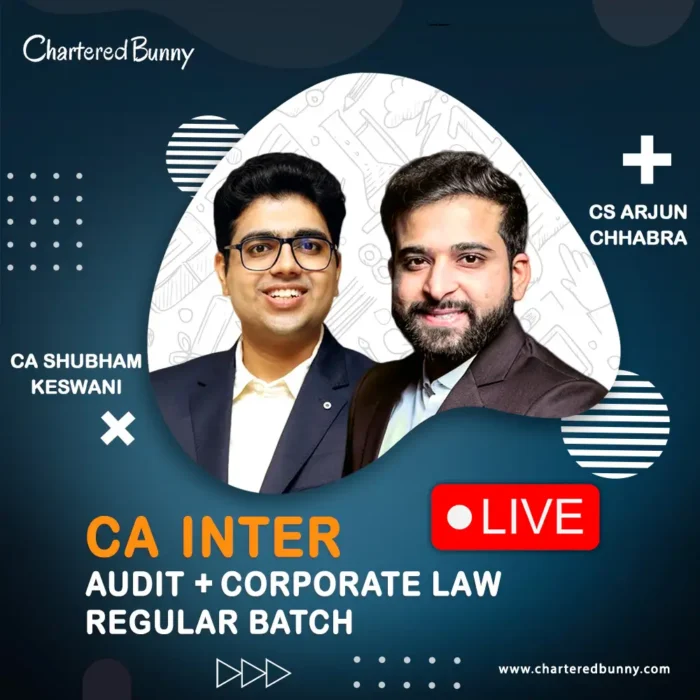 CA Inter - Audit & Corporate Law (Regular Batch) LIVE by CA Shubham Keswani & CS Arjun Chhabra for May 26, Sep 26 & onwards