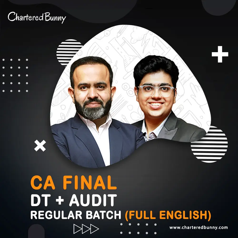 CA Final - DT & Audit(Regular Batch) Full English CA Final - Direct Tax & Audit (Regular Batch) Full English by CA Bhanwar Borana & CA Shubham Keswani for May 26, Sep 26 & Jan 27 Exams