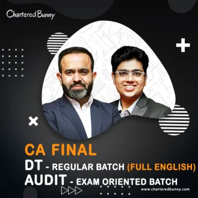 CA/CMA Final - Direct Tax (Regular Batch) & Audit (Exam Oriented Batch) by CA Bhanwar Borana & CA Shubham Keswani for Sep 25 & Jan 26 Onwards - Full English