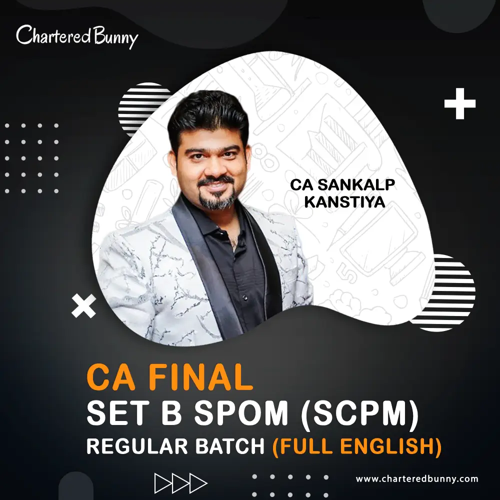 CA Final Set B SPOM (SCPM) Regular Batch by CA Sankalp Kanstiya Full English CA Final Set B SPOM (SCPM) Regular Batch by CA Sankalp Kanstiya Full English