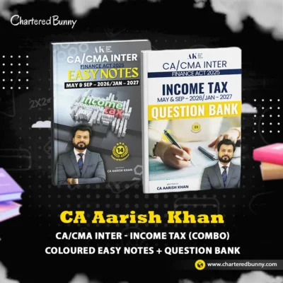 CA/CMA Inter - Direct Tax (Income Tax) Colored Easy Notes & Question Bank (Combo) by CA Aarish Khan for May 26, Sep 26 & Jan 27