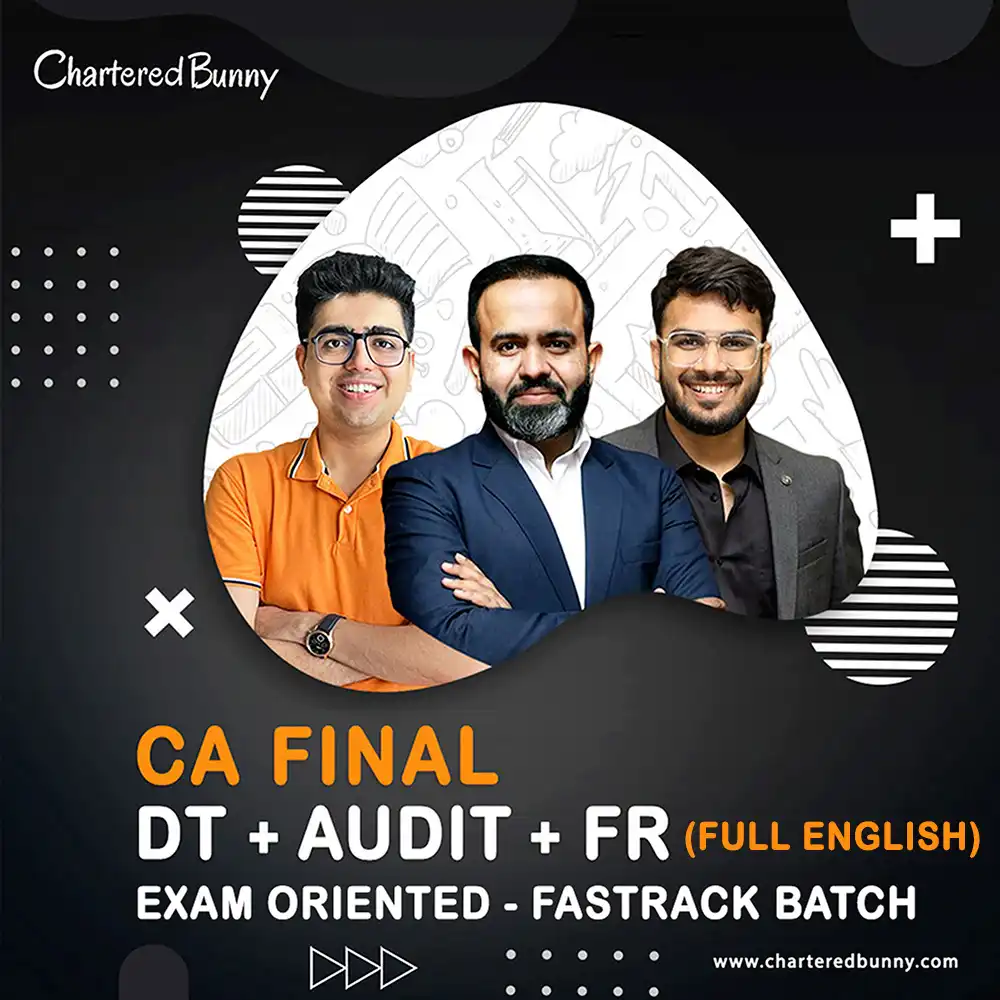 CA Final DT + Audit + FR (Exam Oriented - Fastrack Batch) Full English by CA Bhanwar Borana, CA Shubham Keshwani & CA Aakash Kandoi CA Final DT + Audit + FR (Exam Oriented - Fastrack Batch) Full English by CA Bhanwar Borana, CA Shubham Keshwani & CA Aakash Kandoi