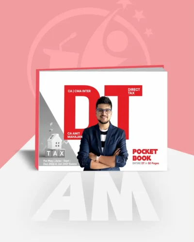 CA/CMA/CS - Inter/Executive - Direct Tax (Pocket Book) by CA Amit Mahajan for Sep 26 Exams