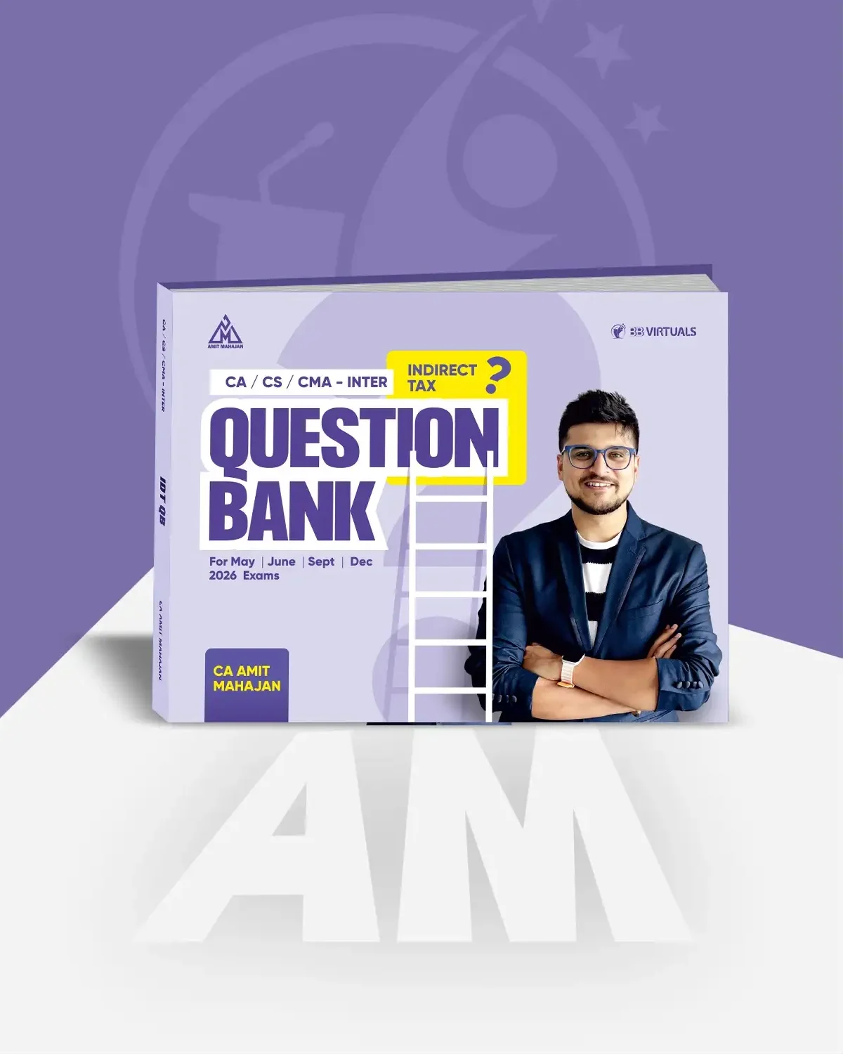 CA CMA CS Inter Exec IDT Question Bank for Sep 26 & Onwards By CA Amit Mahajan CA/CMA/CS - Inter/Executive - IDT (Question Bank) by CA Amit Mahajan for Sep 26 & onwards