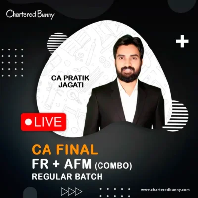 CA Final - CA Pratik Jagati FR & AFM (Regular Batch) LIVE COMBO for Nov 26, May 27, Nov 27 & onwards