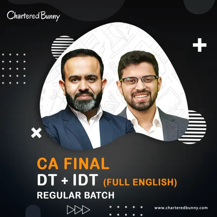 CA Final - Direct Tax & Indirect Tax (Regular Batch) by CA Bhanwar Borana & CA Siddhesh Valimbe for Nov 26 Exams (Full English)