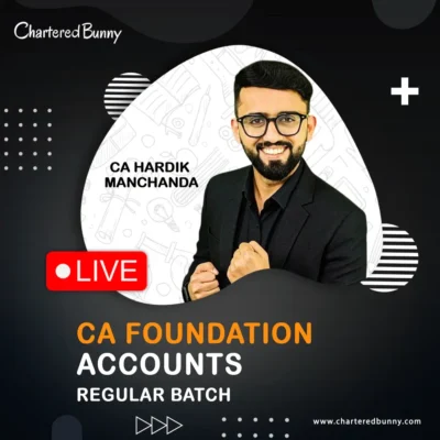 CA Foundation - Accounts (Regular Batch) by CA Hardik Manchanda for Sep 26, Jan 27 & May 27 Exams