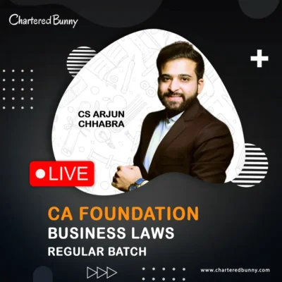 CA Foundation - Business Law (Regular Batch) by CS Arjun Chhabra for Sep 26, Jan 27 & May 27 Exams