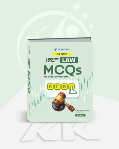 CA Inter - Corporate & Other Laws (MCQ Book) by CA Karan Kumar Applicable for Sep 26 & onwards