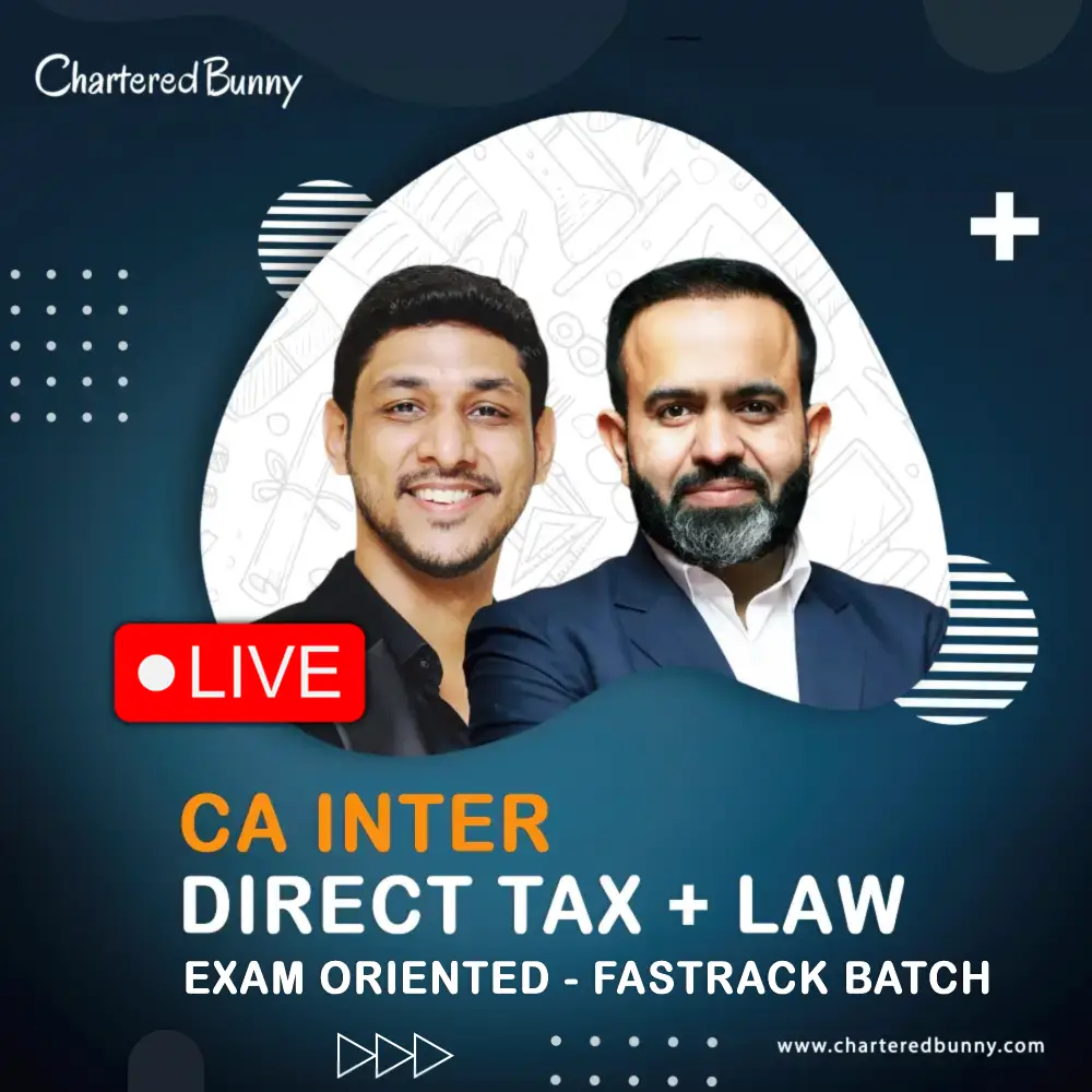 CA Inter Direct Tax & Law (Exam Oriented Fastrack Batch) By CA Bhanwar Borana & CA Karan Kumar CA Inter - Direct Tax & Law (Exam Oriented - Fastrack Batch) by CA Bhanwar Borana & CA Karan Kumar for Sep 26 Exams