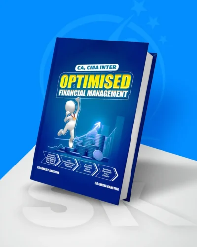 CA Inter - Financial Management (OPTIMISED Book) by CA Sankalp Kanstiya Applicable for Sep 26 Exams