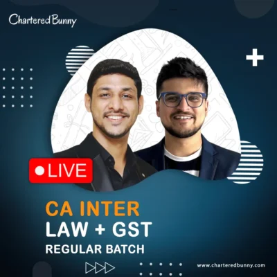 CA Inter - GST & Law (Regular Batch) by CA Amit Mahajan & CA Karan Kumar for Sep 26 & Jan 27 Exams