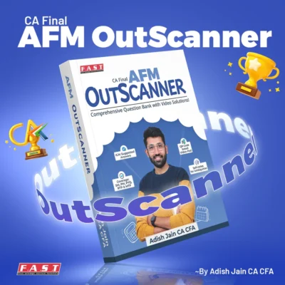 CA Final - AFM Book OUTSCANNER (Question Bank) Book by CA Adish Jain